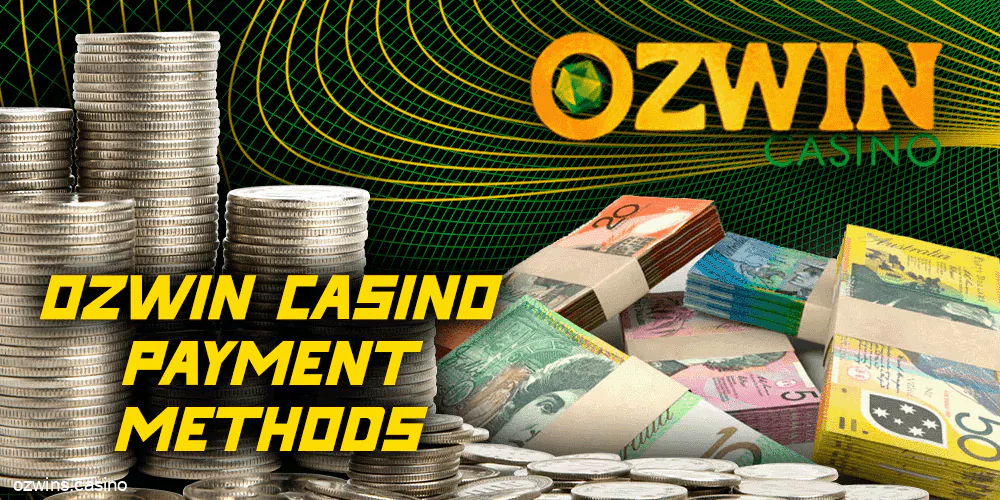 Ozwin Casino Payment Methods