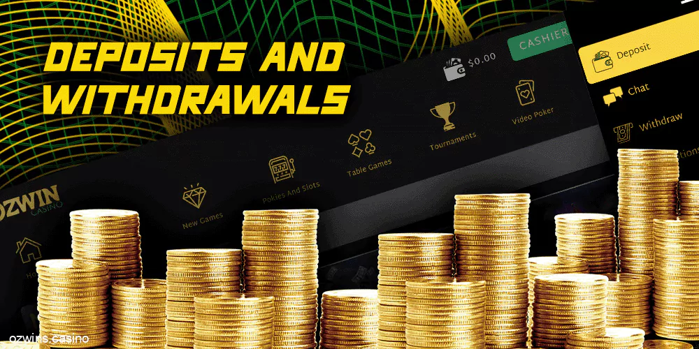 Deposits and withdrawals at Ozwin Casino